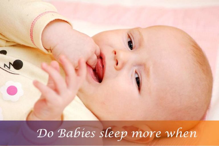 Babies Sleep More When Teething. True of false