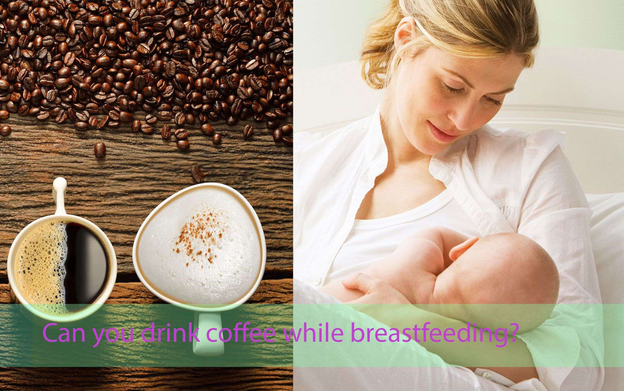 Can you drink coffee while breastfeeding